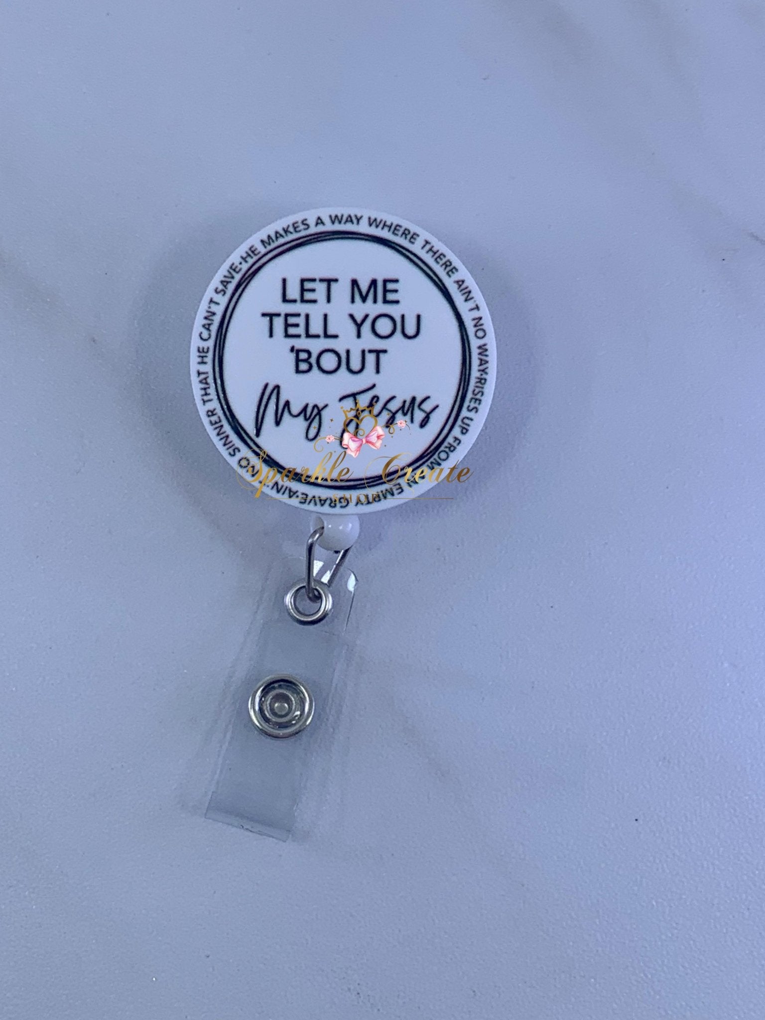 Let Me Tell You'Bout My Jesus Retractable ID Badge Reel – Sparkle Create  Shop