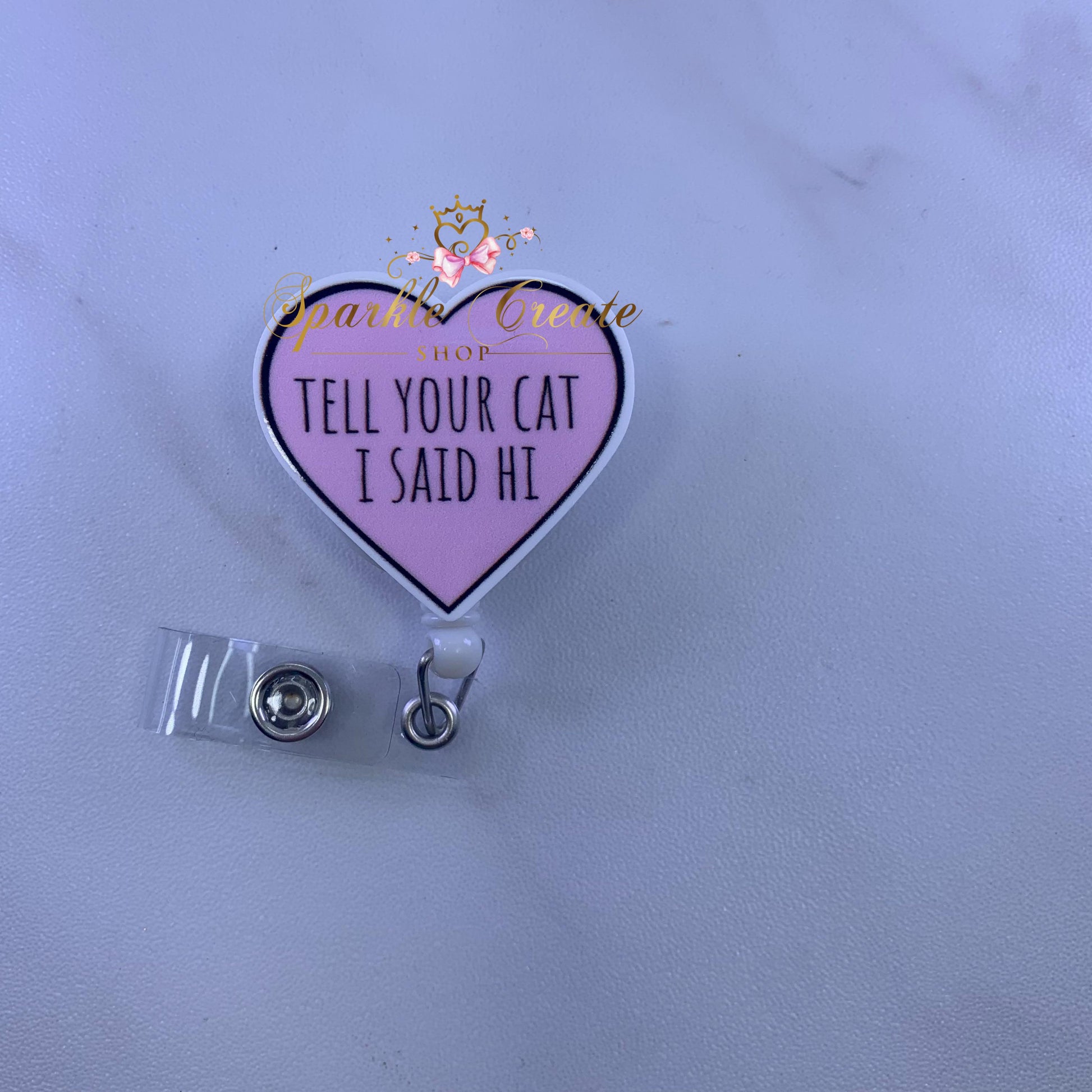 Tell Your Cat I said Hi Badge Reel – Sparkle Create Shop